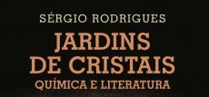 Jardins de Cristais, Qu&iacute;mica e Literatura