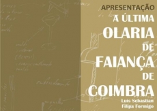 A &Uacute;ltima Olaria de Faian&ccedil;a de Coimbra