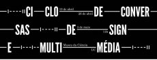 Ciclo de Conversas Design+Multim&eacute;dia