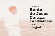 Bento de Jesus Cara&ccedil;a e a actualidade da cultura integral