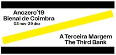 Anozero\'19 - Bienal de Coimbra | A Terceira Margem