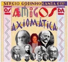 Os amigos da axiom&aacute;tica nas letras de S&eacute;rgio Godinho